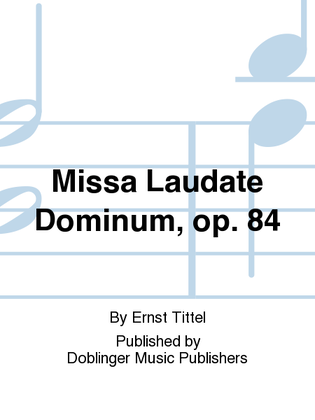 Missa Laudate Dominum , op. 84