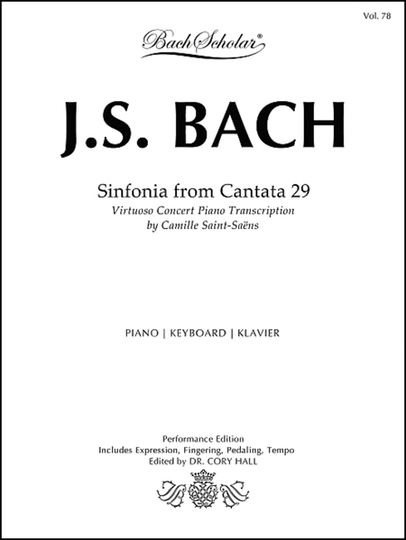 Sinfonia from Cantata 29 trans. Saint-Saëns (Bach Scholar Edition Vol. 78)