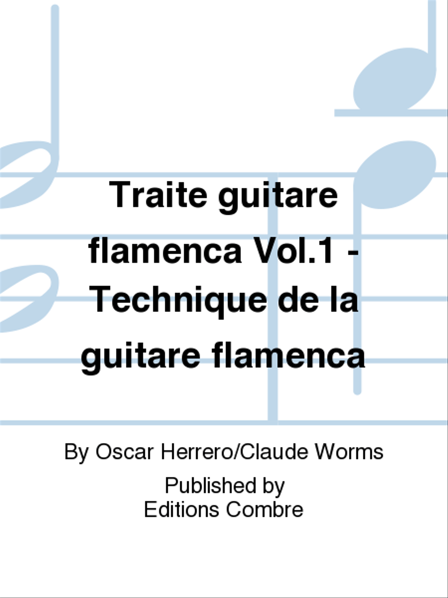 Traite guitare flamenca - Volume 1 - Technique de la guitare flamenca