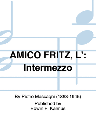 AMICO FRITZ, L': Intermezzo