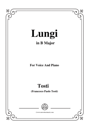 Tosti-Lungi in B Major,for voice and piano