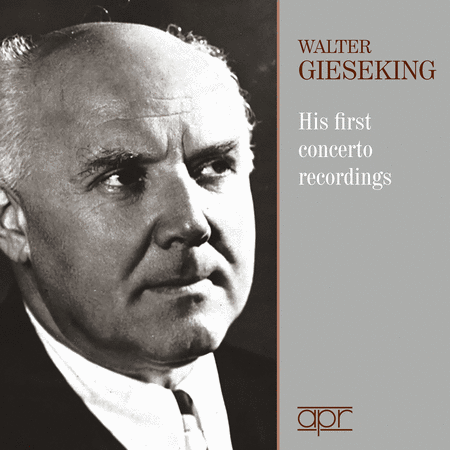 Walter Gieseking: His first concerto recordings