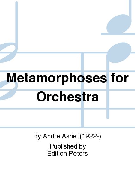 Metamorphoses for Orchestra