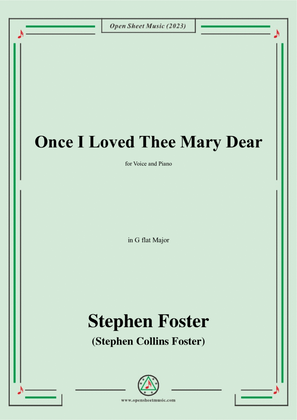 Book cover for S. Foster-Once I Loved Thee Mary Dear,in G flat Major