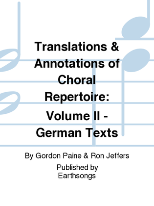 trans. & annot. of choral repertoire: vol II