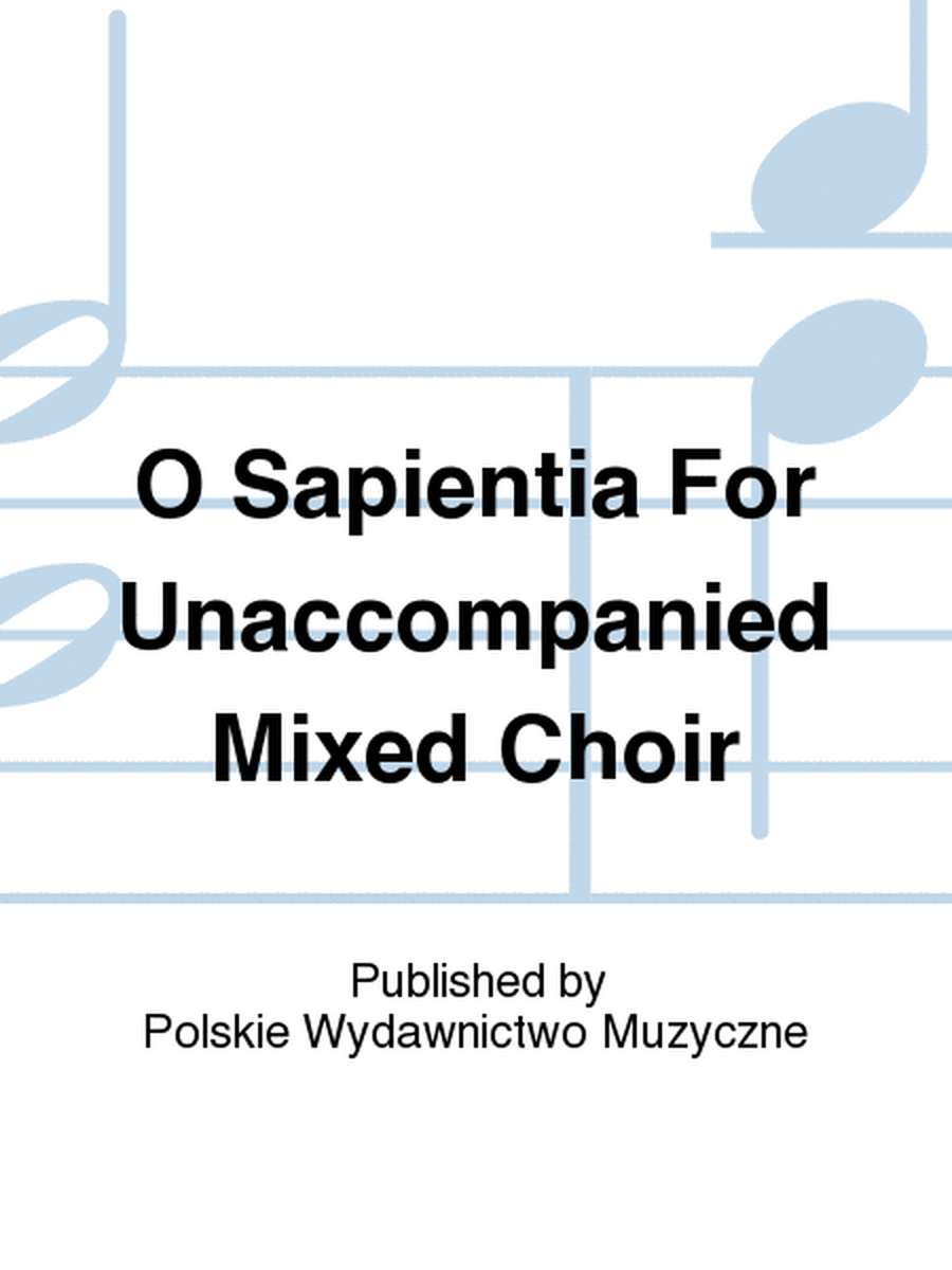 O Sapientia For Unaccompanied Mixed Choir