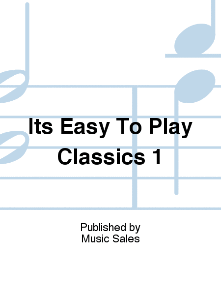 It's Easy To Play Classics