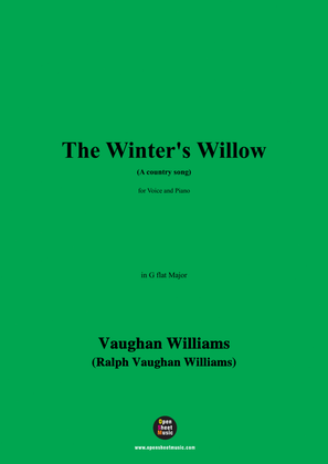Vaughan Williams-The Winter's Willow(A country song)(1903),in G flat Major