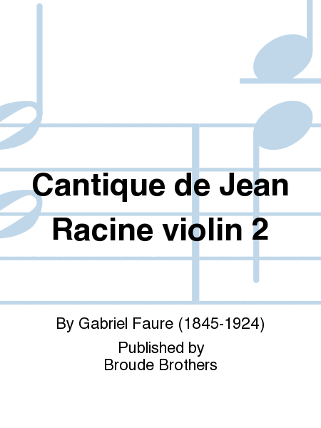 Cantique de Jean Racine, Op. 11
