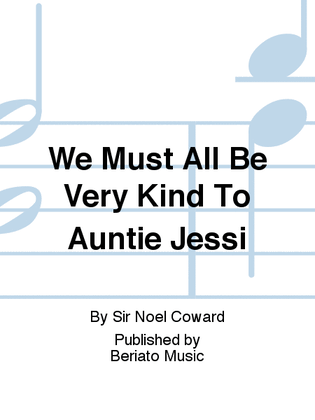 We Must All Be Very Kind To Auntie Jessi