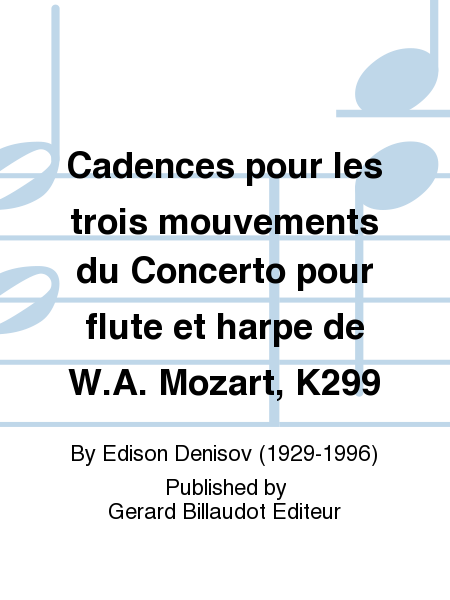 Cadences pour les trois mouvements du Concerto pour flute et harpe de W.A. Mozart, K299