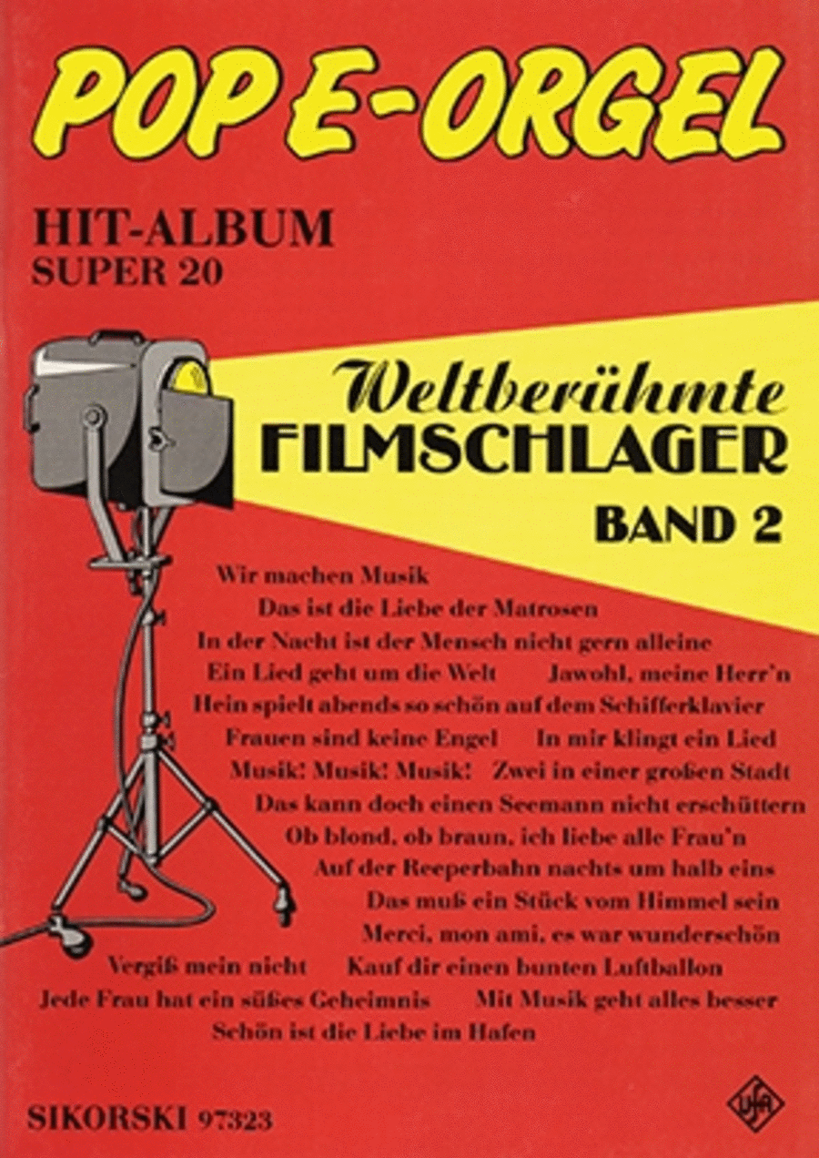 Pop E-orgel Hit-album Super 20: 20 Weltberuhmte Filmschlager 2 -fur Elektronische Orgel