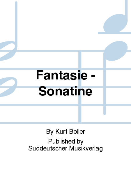 Fantasie - Sonatine