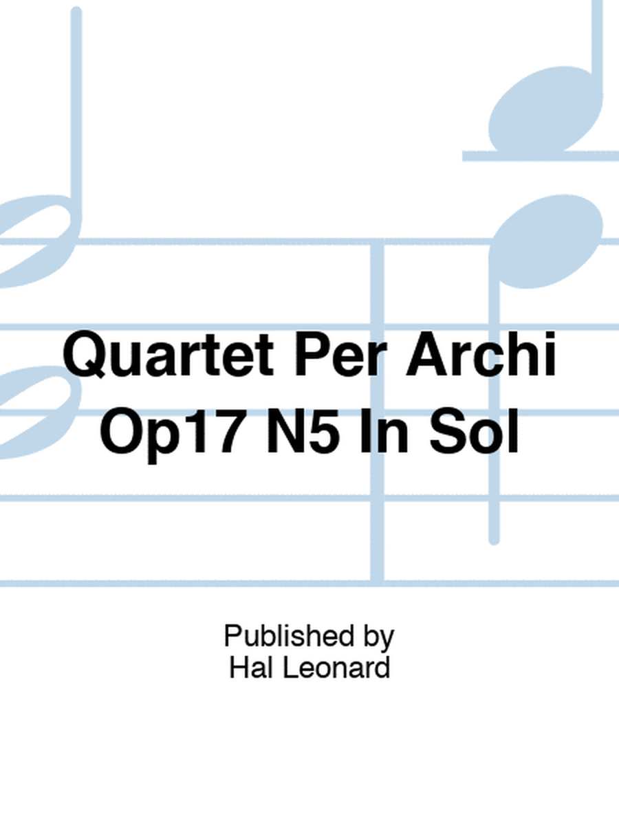 Quartet Per Archi Op17 N5 In Sol