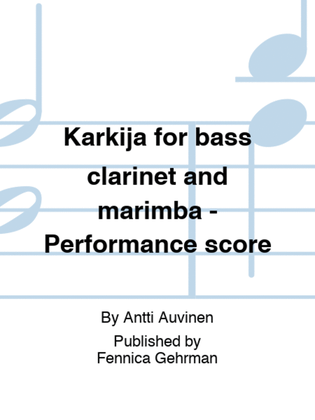 Karkija for bass clarinet and marimba - Performance score
