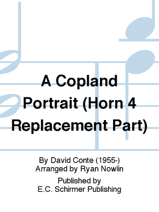 A Copland Portrait (Horn 4 Replacement Part)
