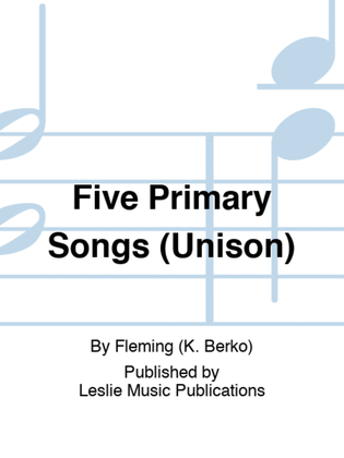 Book cover for Five Primary Songs (Unison)