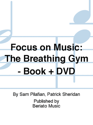 Focus on Music: The Breathing Gym - Book + DVD