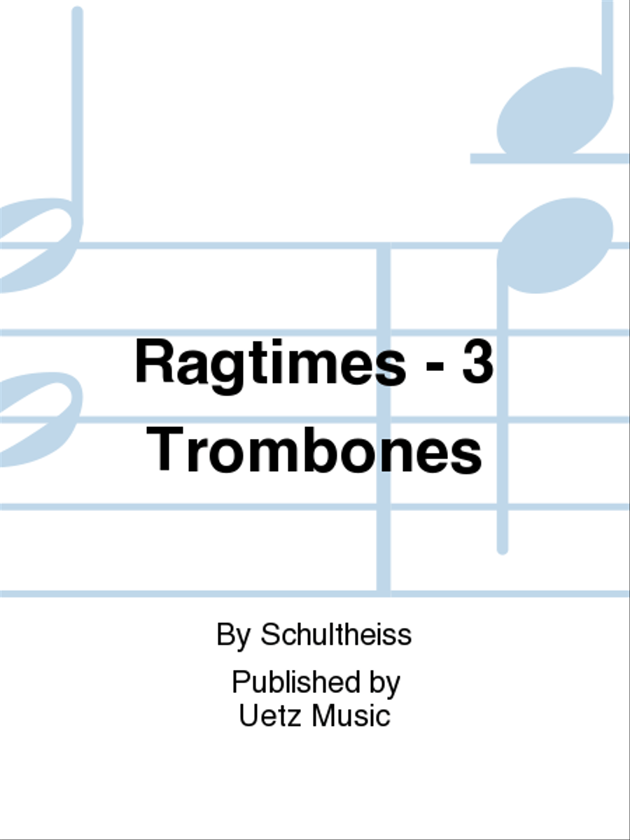 Ragtimes - 3 Trombones Trombone Trio scores gallery preview page 1