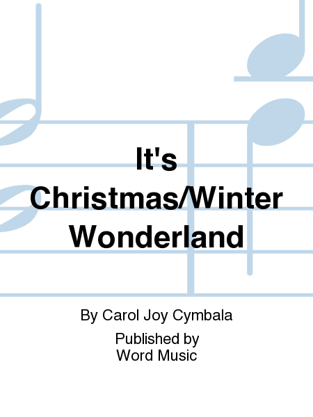 It's Christmas/Winter Wonderland