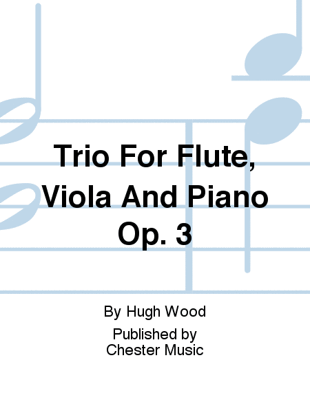 Trio For Flute, Viola And Piano Op. 3