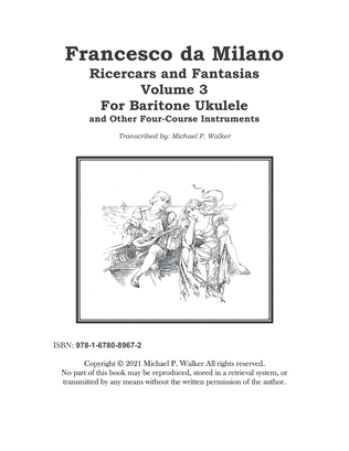 Francesco da Milano Ricercars and Fantasias Volume 3 For Baritone Ukulele and Other Four-Course In
