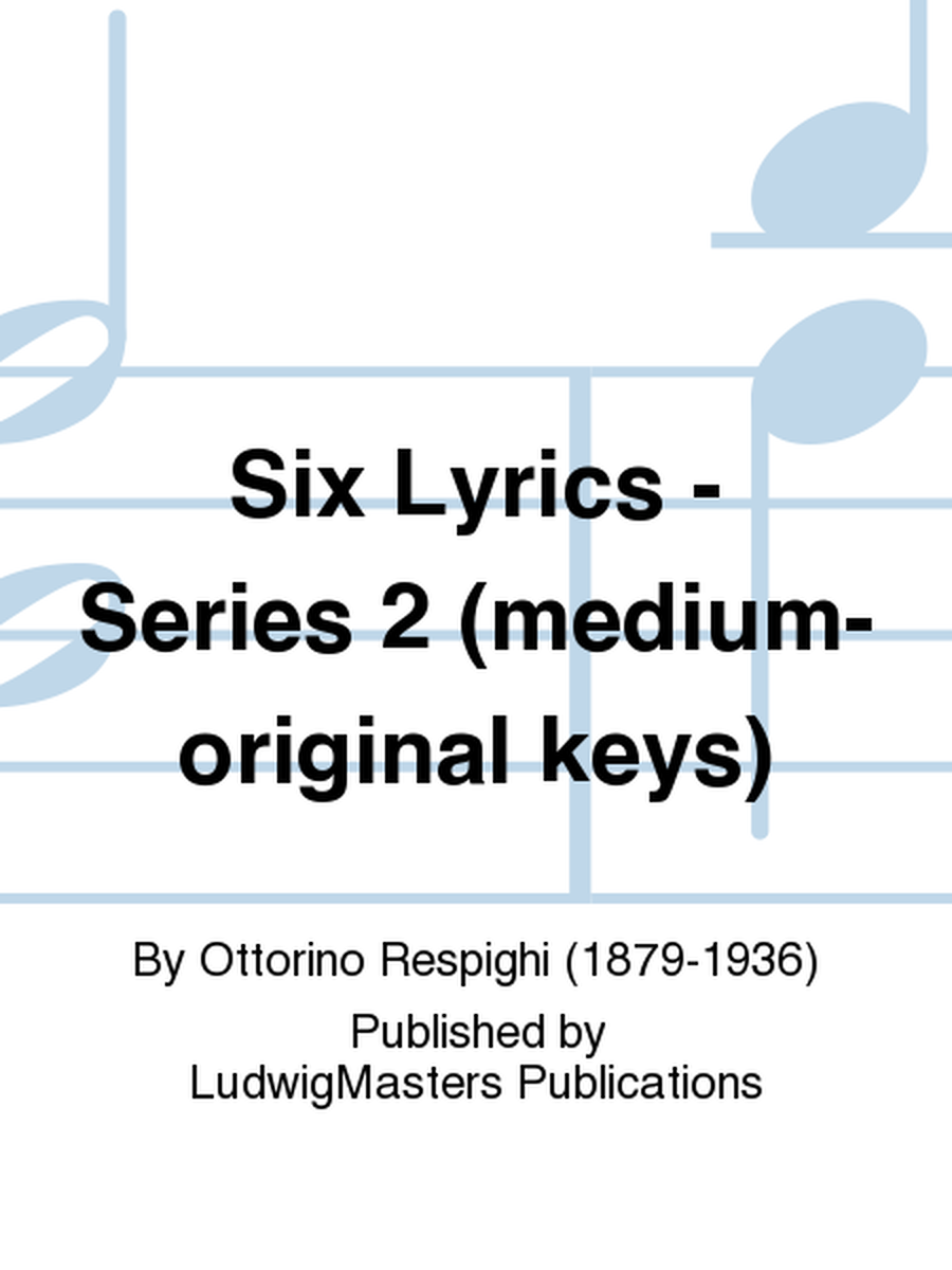 Six Lyrics - Series 2 (medium-original keys)