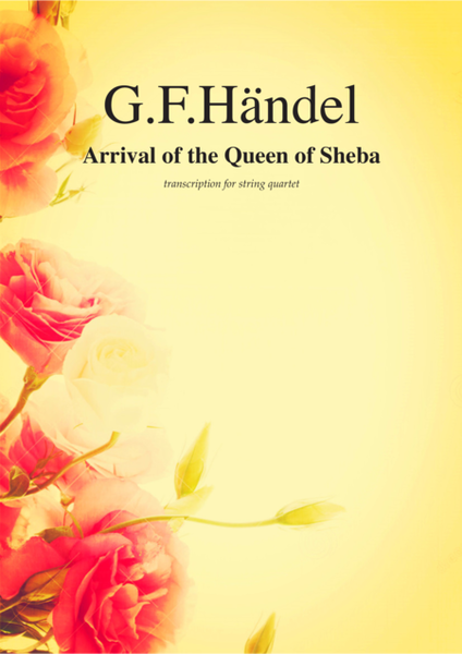 Arrival of the Queen of Sheba by George Frideric Handel, transcription for string quartet