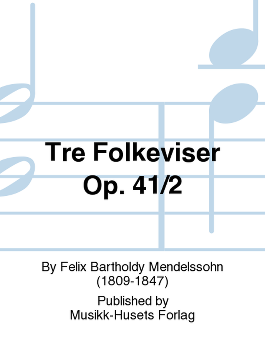 Tre Folkeviser Op. 41/2