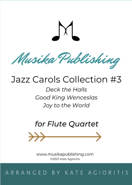 Jazz Carols Collection for Flute Quartet - Set Three: Deck the Halls; Good King Wenceslas and Joy to image number null