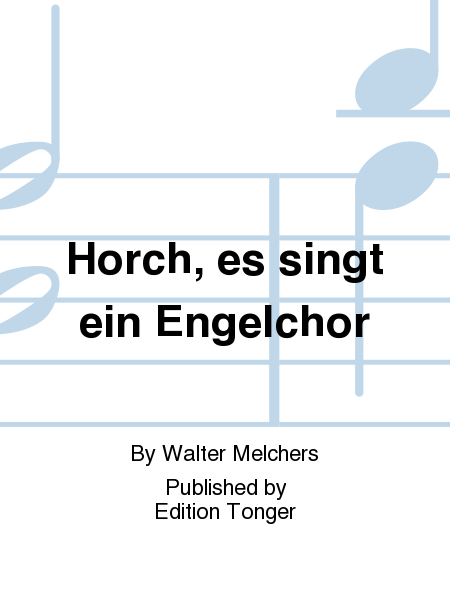 Horch, es singt ein Engelchor