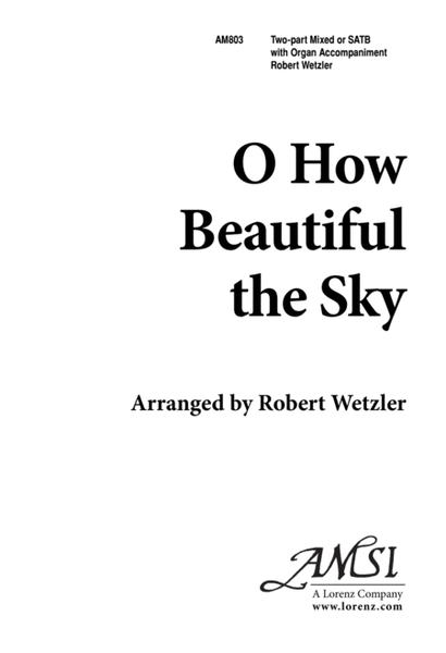 O How Beautiful the Sky