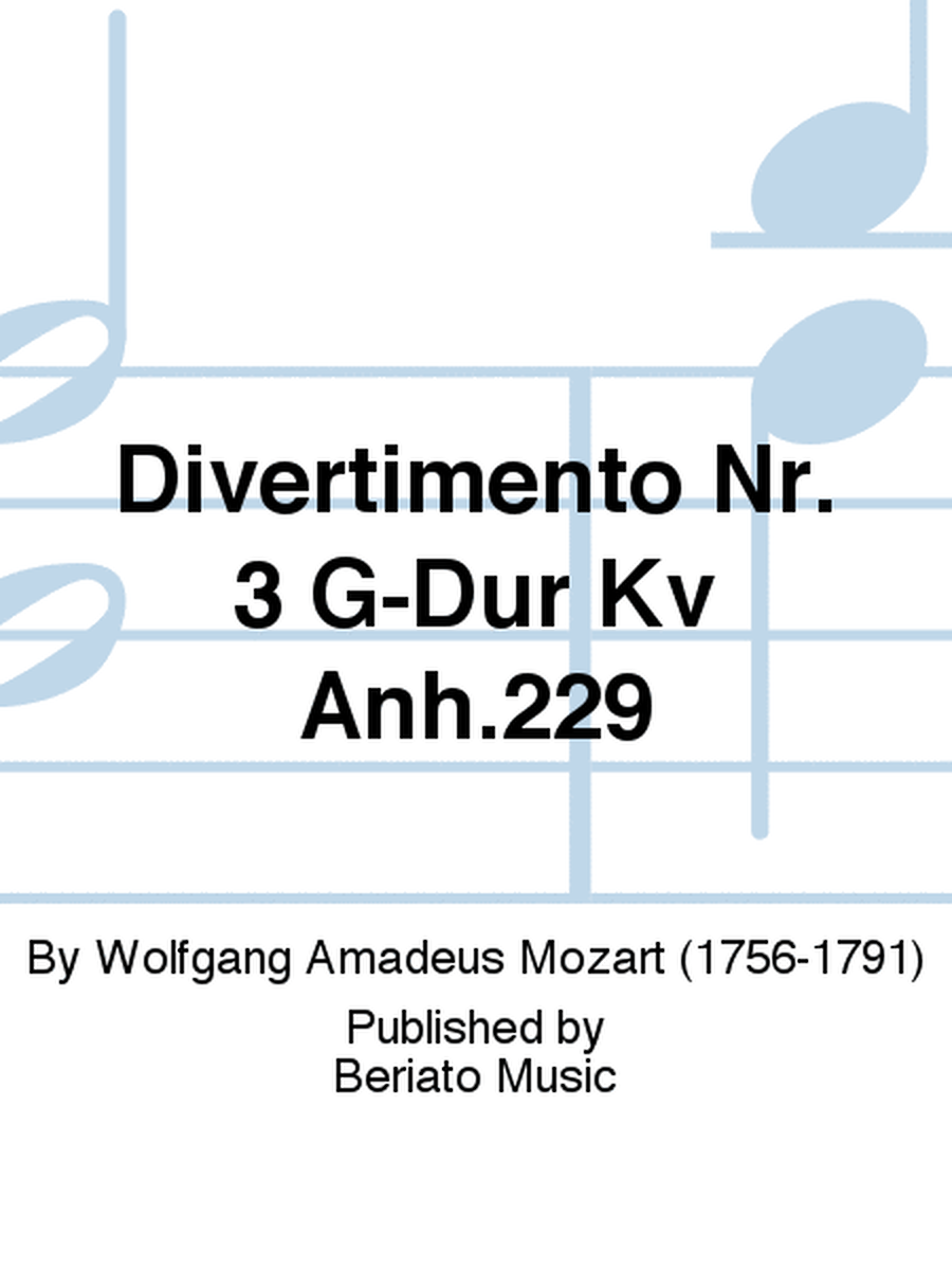 Divertimento Nr. 3 G-Dur Kv Anh.229
