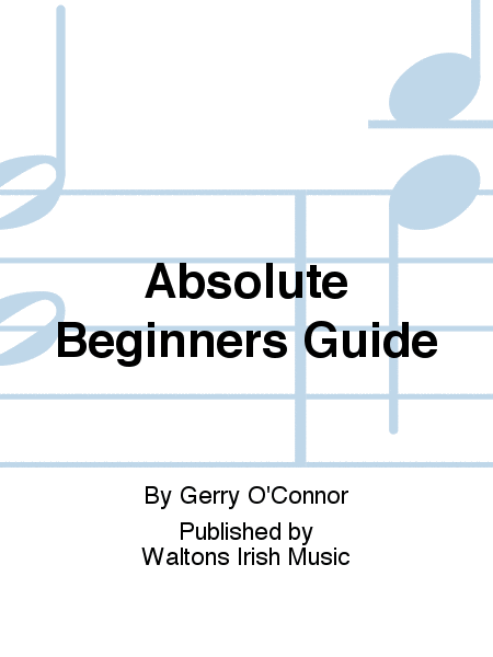 Absolute Beginners Guide