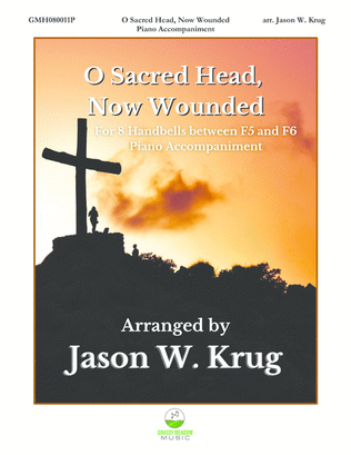 O Sacred Head, Now Wounded (piano accompaniment to 8 bell version)
