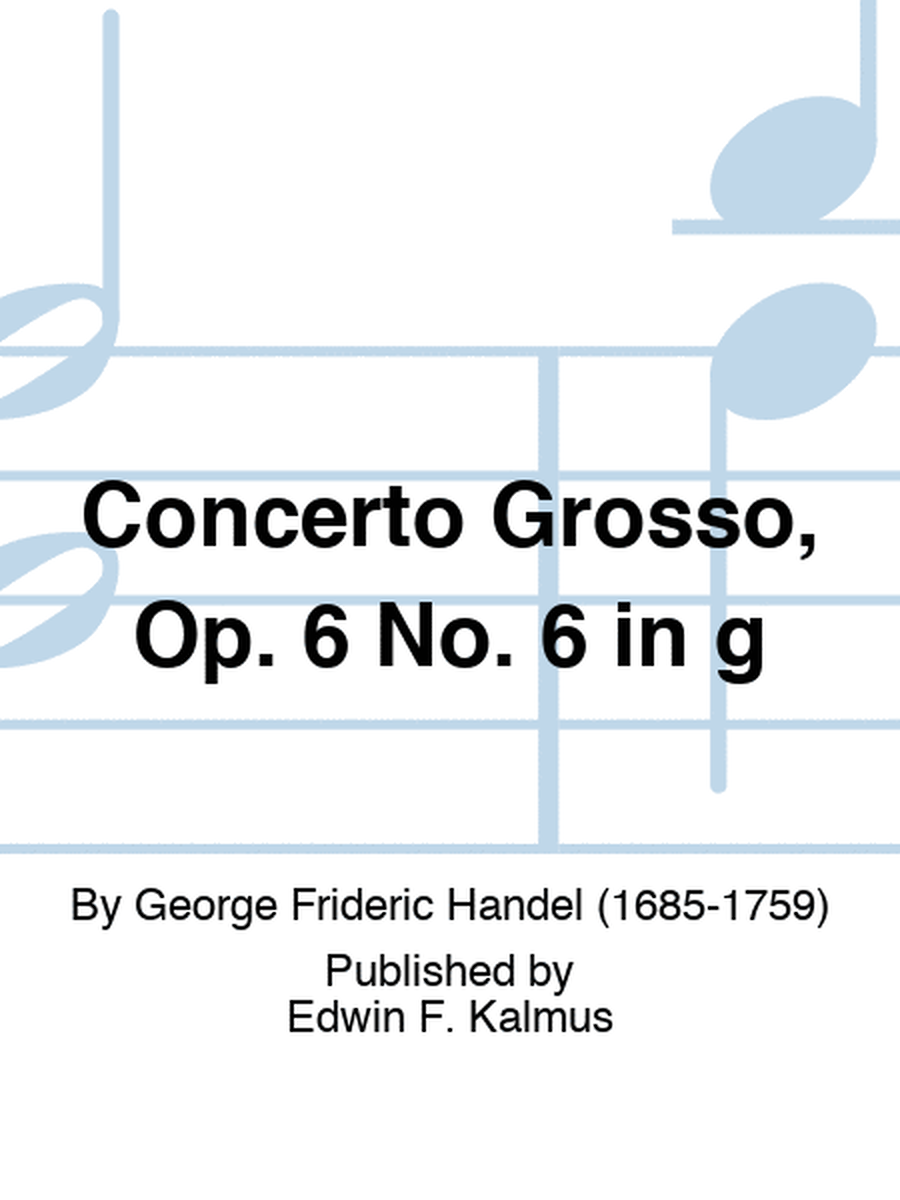 Concerto Grosso, Op. 6 No. 6 in g