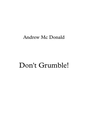 Don't Grumble!