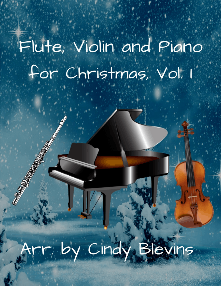 Flute, Violin and Piano for Christmas, Vol. I (12 arrangements)