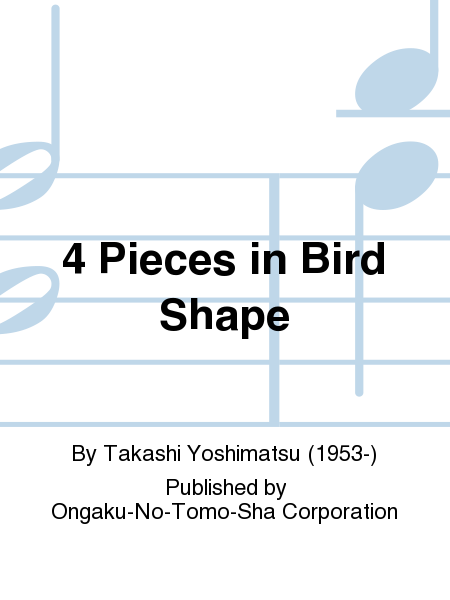 4 Pieces in Bird Shape