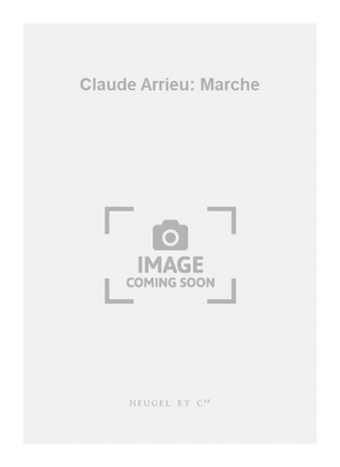 Claude Arrieu: Marche