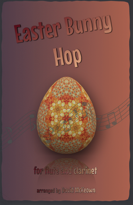 The Easter Bunny Hop, for Flute and Clarinet Duet