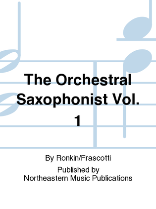 Book cover for The Orchestral Saxophonist Vol. 1