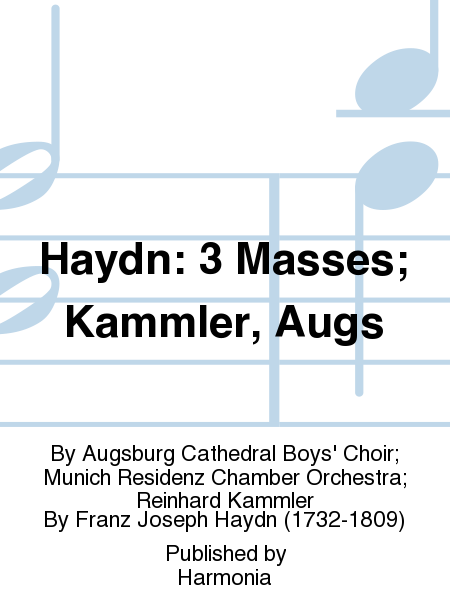 Haydn: 3 Masses; Kammler, Augs