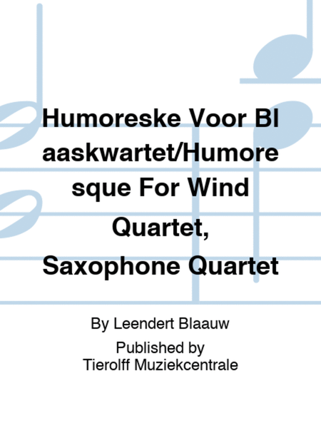 Humoreske Voor Blaaskwartet/Humoresque For Wind Quartet, Saxophone Quartet