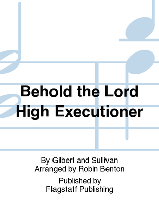 Behold the Lord High Executioner