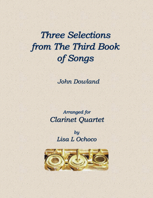 Three Selections from the Third Book of Songs for Clarinet Quartet