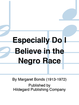 Book cover for Especially Do I Believe in the Negro Race