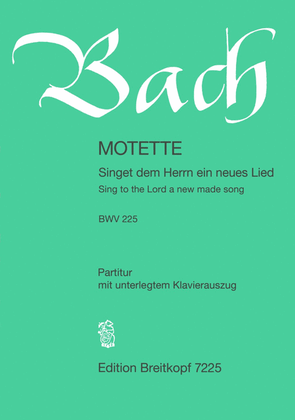 Book cover for Sing to the Lord a new made song BWV 225