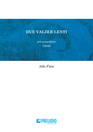 Due Valzer Lenti (Two slow Valzer)