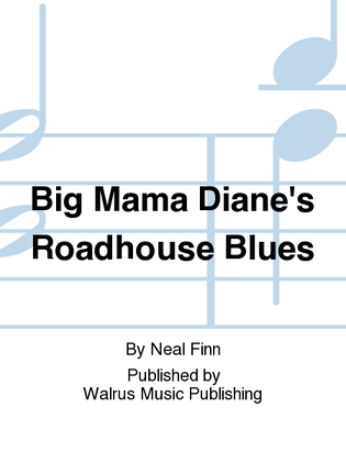 Big Mama Diane's Roadhouse Blues